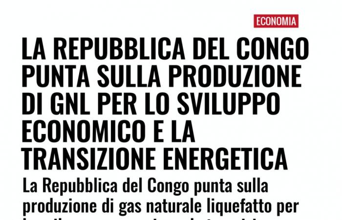 La Repubblica del Congo punta sulla produzione di GNL per lo sviluppo economico e la transizione energetica – .
