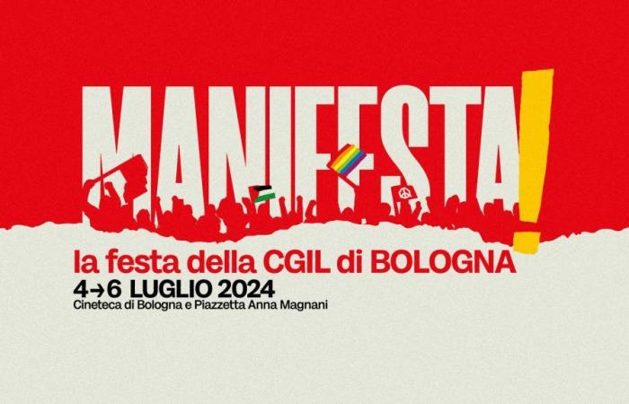 Dimostrate! Torna dal 4 al 6 luglio il Festival della CGIL a Bologna – .